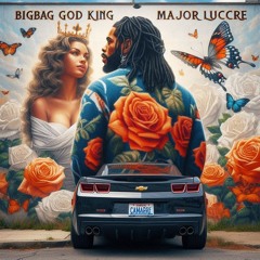 BigBag GodKing MajorLucre - Beauty