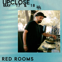 Red Rooms - Upclose 2025