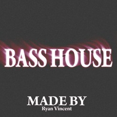 House Remix's - Ryan Vincent