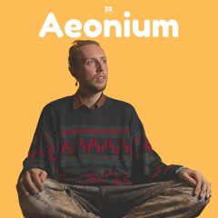Mix #22 w/ "Aeonium in Dub"