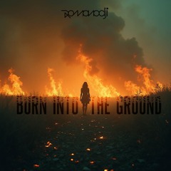 Burn It To The Ground