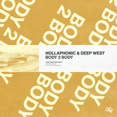 Hollaphonic, Deep West - Body 2 Body