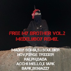 999dobby - FREE MY BROTHER Medelijboy remix.