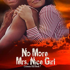 Access EBOOK 📘 No More Mrs. Nice Girl (Crimson Hill Series Book 7) by  Brenda Barret