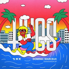 Dominic Marceux - Oooooooh