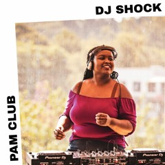 PAM Club : DJ Shock