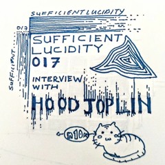 SUFFICIENTLUCIDITY017: HOODJOPLIN