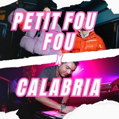 PETIT FOU FOU X CALABRIA - DJ ALPY