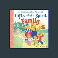PDF/READ ✨ Family (Berenstain Bears Gifts of the Spirit)     Hardcover – Picture Book, January 18,