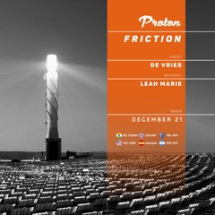 Friction // Proton Radio // Guest Mix: De Vries [Dec 2022]