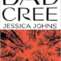 FREE EPUB 💓 Bad Cree: A Novel by Jessica Johns [KINDLE PDF EBOOK EPUB]