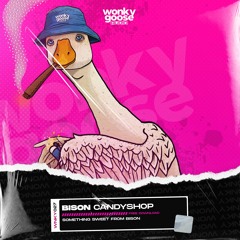 BISON - CANDY SHOP (FREE DOWNLOAD)