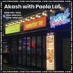 HalfMoonBK Radio - Special Guest Paola Laf (Feb ‘22)