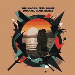 Bob Sinclar -Cruel Summer (Michael Clark Remix) wav 16 bits.wav