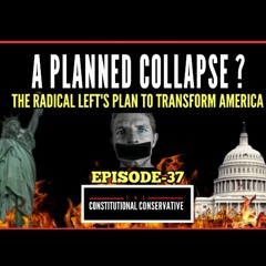 EP 37 - A Planned Collapse?