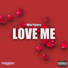LOVE ME- 2/14/20