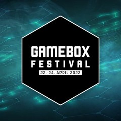 19.04.2022: Gamebox Festival 2022