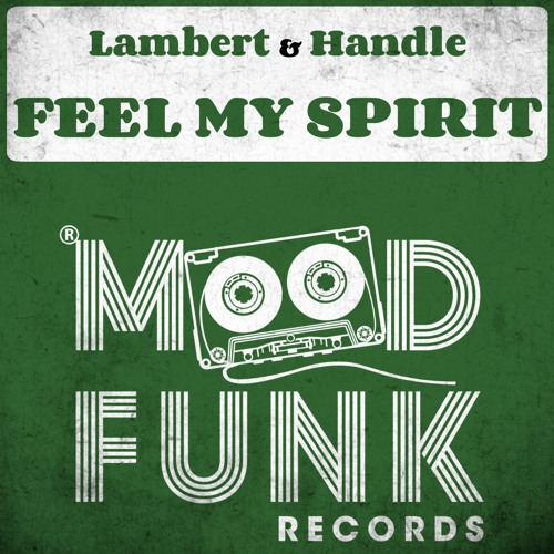 Lambert & Handle - Feel My Spirit (Snippet)