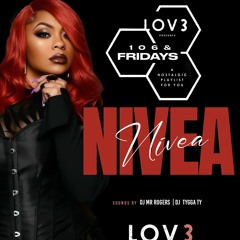 106 & Friday at Lov3 w/ Nivea Performance Live Audio