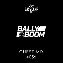 Bass Camp Guest Mix #056 - Bally & Boom