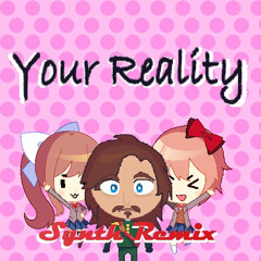 [Remix] Your Reality Synthmix