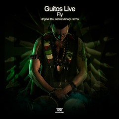 Guitos Live - Fly - Carlos Manaça Remix [MAGNA 120D] Jan. 9th