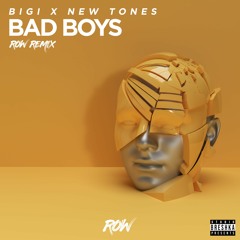 BIGI & New Tones - Bad Boys (ROW Remix)