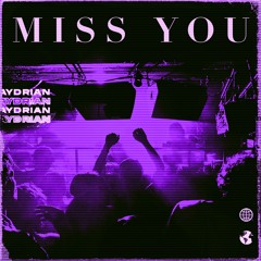 Miss You - AYDRIAN Remix