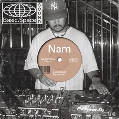 Basic.Space Sound #02: NAM