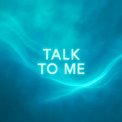Talk To Me