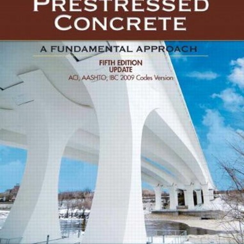 DOWNLOAD KINDLE 🖊️ Prestressed Concrete: ACI, AASHTO, IBC 2009 Codes Version by  Edw