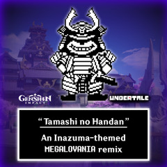 [REQUEST] Genshin Impact x Undertale | "Tamashī no Handan" (Inazuma-themed Megalovania Remix)