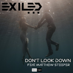 Don't Look Down (Radio Edit) [feat. Matthew Steeper]