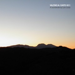 Valfino al Canto 2011: A soundwalk by Luis Costa