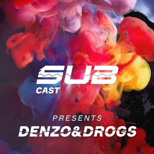 SUBCast Presents: Denzo & Drogs