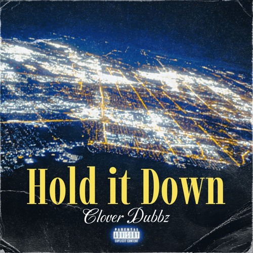 Cloverdubbz - Hold it down(Official)