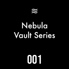 Nebula Vault Series 001 - Murky fm