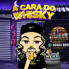 A CARA DO WHISKY - DJ WENDEL CZR ( Ao Vivo )