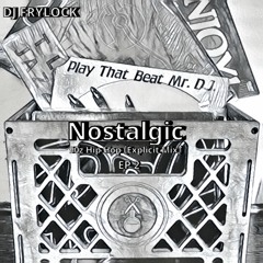 DJ Frylock - 90z Hip Hop Nostalgic Ep 2 (Explicit Mix)