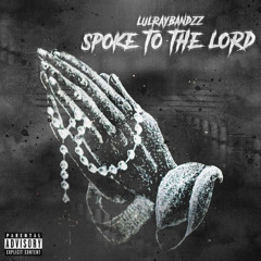 Spoke To The Lord