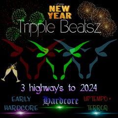 3 High-way's to 2024   (MOH top 100 hardcore remix)