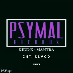 Kidd K - Mantra (CHRISLVCK Edit)