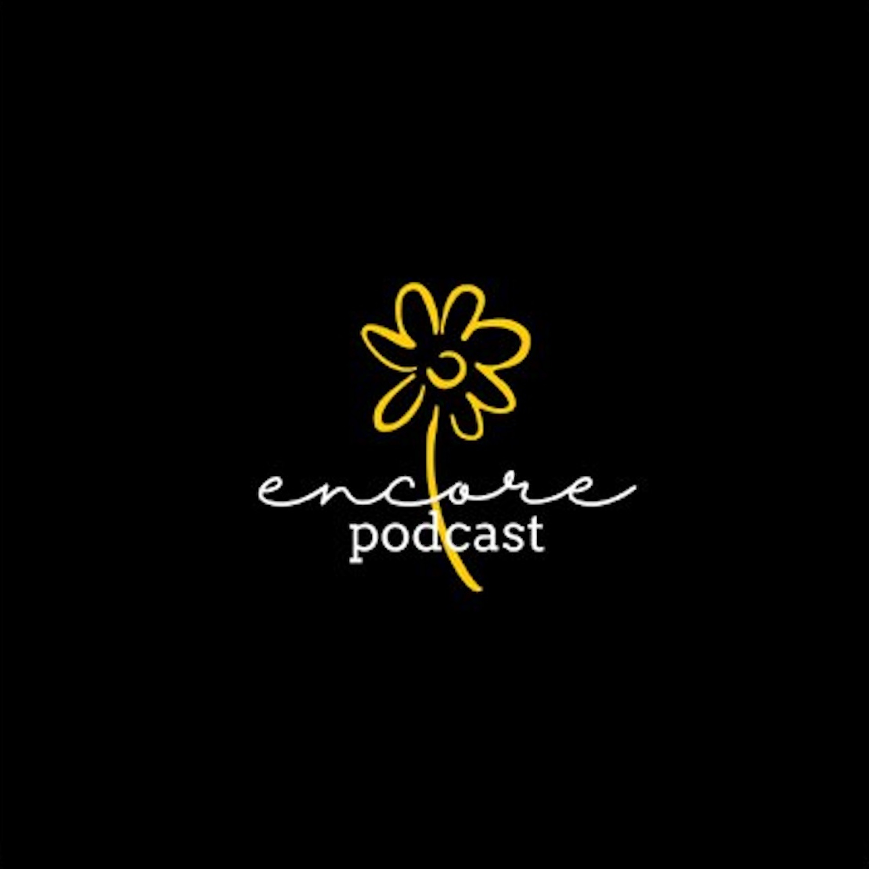 The Encore Podcast