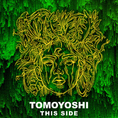 Tomoyoshi - This Side Jungle