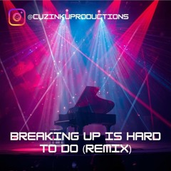 Breaking Up Is Hard To Do (Remix)