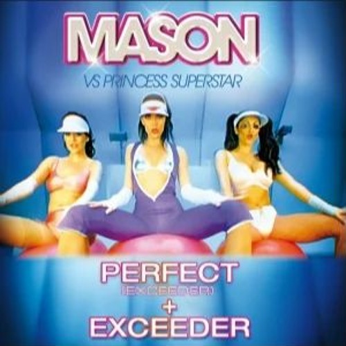 Mason vs Princess Superstar - Perfect (Exceeder) (RetroVision Flip)
