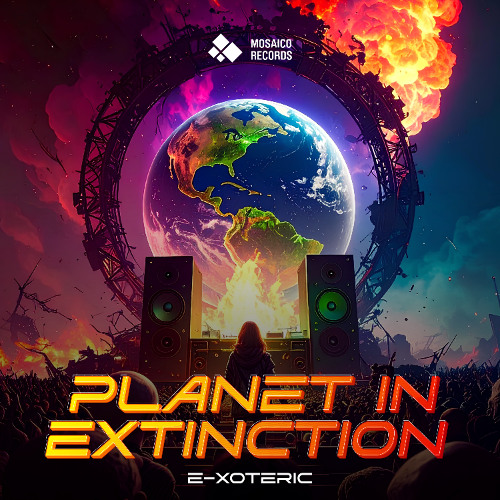 E-xoteric - Planet in Extinction (Original Mix)