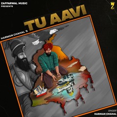 Tu Aavi - Harman Chahal Feat JDB | Prof. Harinder Singh Mehboob