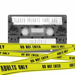 DJUDJU PRIVATE TAPES VOL.2 - Liquid trip with Thirsty-J