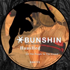 HausHed - All The People In The Crowd (FREE DOWNLOAD)